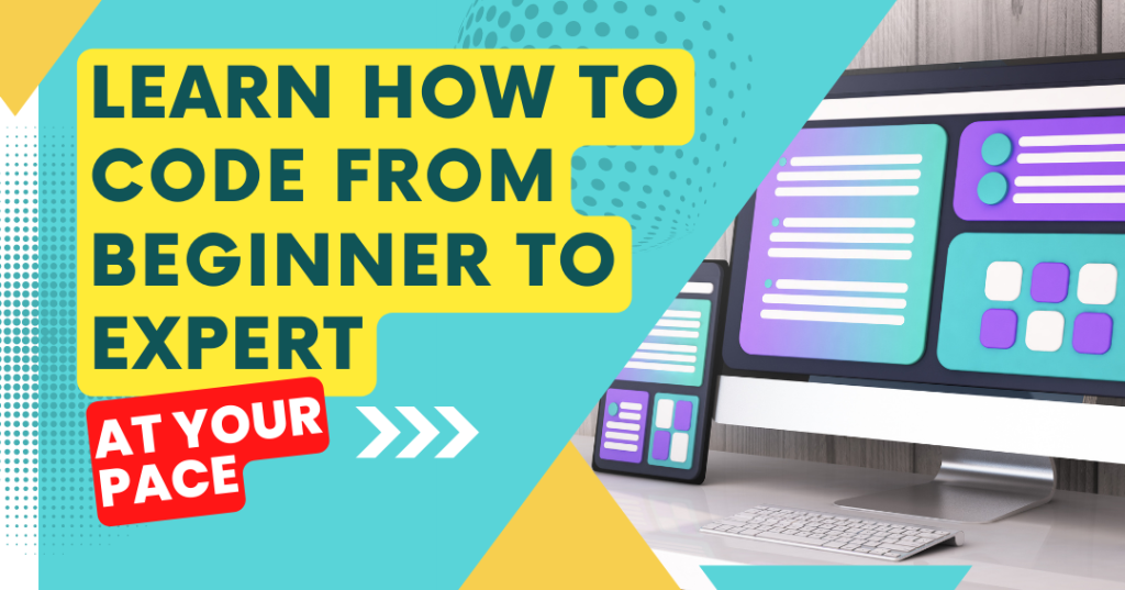 Learn how to Code from Beginner to Expert